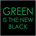 Green Is The New Black Environmental T-Shirt